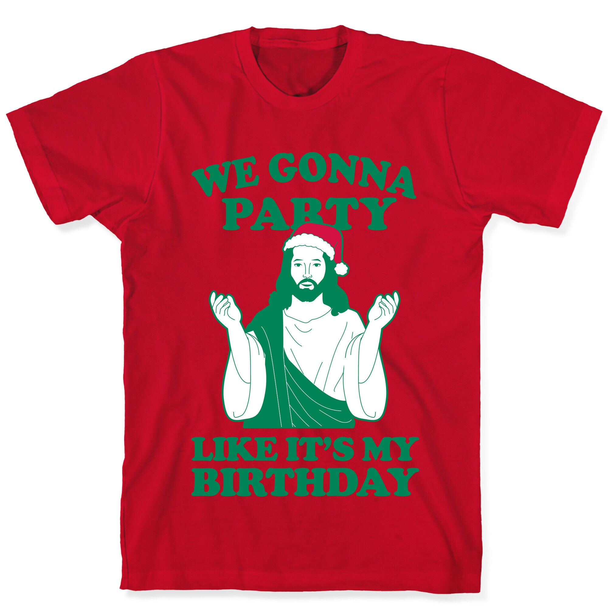 We Gonna Party Like it's My Birthday (jesus) T-Shirt